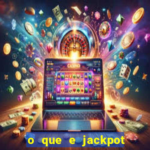 o que e jackpot no jogo do tigre